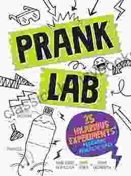 Pranklab: 25 Hilarious Scientific Practical Jokes For Kids (Fun STEM Activities Prank For Kids)