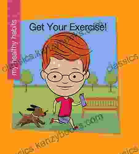 Get Your Exercise (My Early Library: My Healthy Habits)