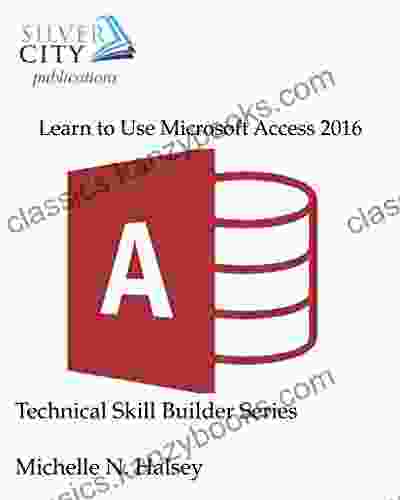 Learn to Use Microsoft Access 2024 (Technical Skill Builder Series)