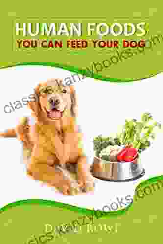 Human Foods You Can Feed Your Dogs