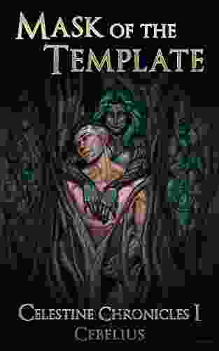 Mask Of The Template: A Monster Girl Harem Fantasy (Celestine Chronicles 1)