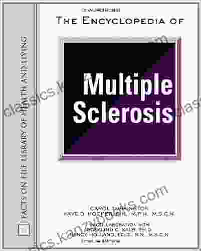 The Encyclopedia Of Multiple Sclerosis (Facts On File Library Of Health And Living)