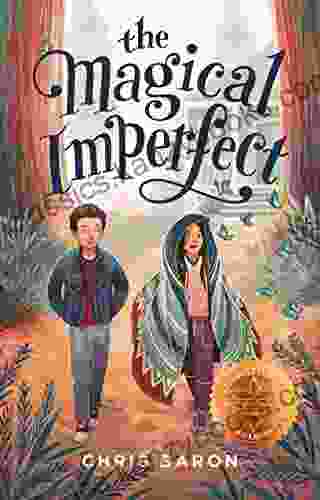 The Magical Imperfect Chris Baron