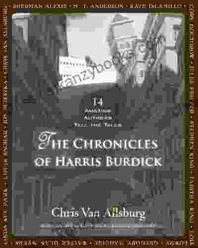 The Chronicles Of Harris Burdick: Fourteen Amazing Authors Tell The Tales / With An Introduction By Lemony Snicket