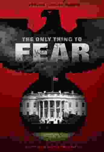 The Only Thing to Fear