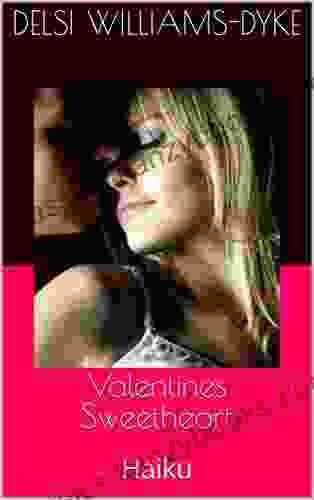 Valentines Sweetheart: Haiku Christopher J Martin