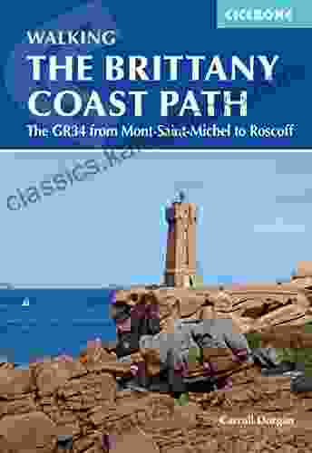 Walking The Brittany Coast Path: The GR34 From Mont Saint Michel To Roscoff