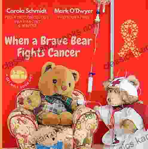 When A Brave Bear Fights Cancer: A Get Well Soon Gift